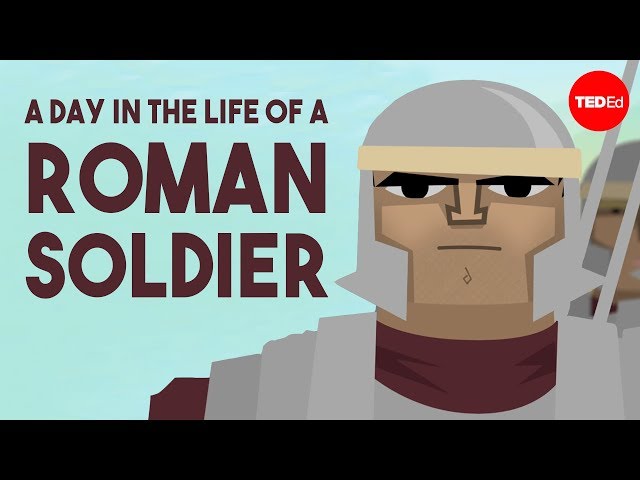 A day in the life of a Roman soldier - Robert Garland