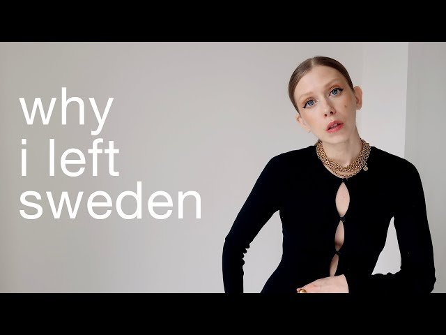 Why I Left Sweden!