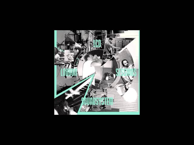 LCD Soundsystem - London Sessions (Full Album)