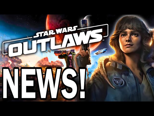 Star Wars Outlaws Just Got BIG NEWS!