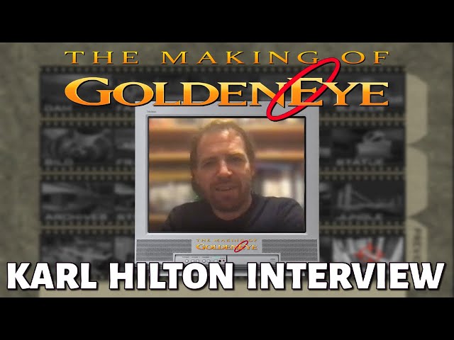 KARL HILTON Interview (The Making of GoldenEye 007)