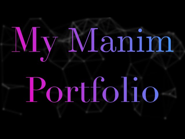 My Manim portfolio