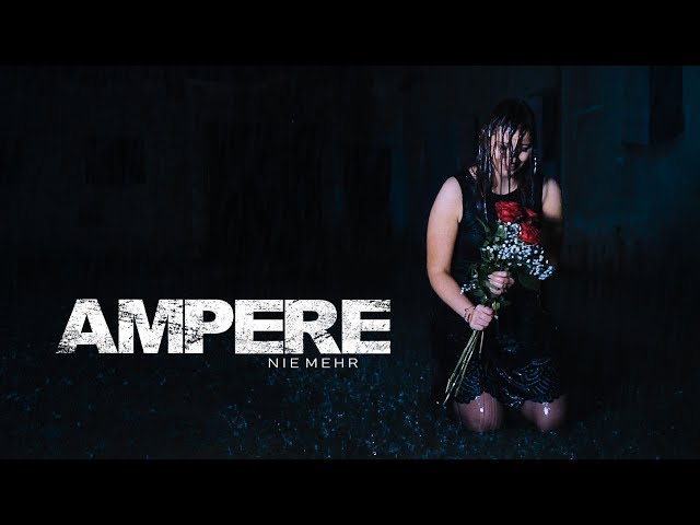 Ampere - Nie Mehr (offizielles Musikvideo)