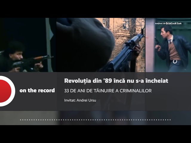 PODCAST. Revoluția din '89 încă nu s-a încheiat. 33 DE ANI DE TĂINUIRE A CRIMINALILOR