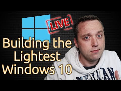 Building the Lightest Windows 10 ... in the world...