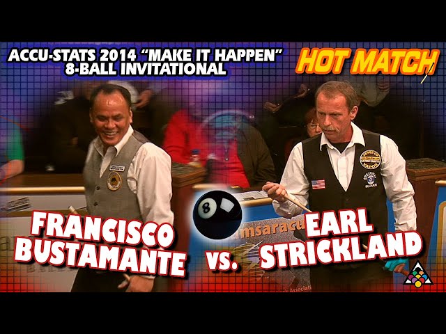 8-BALL: Francisco BUSTAMANTE vs Earl STRICKLAND - 2014 MAKE IT HAPPEN 8-BALL INVITATIONAL