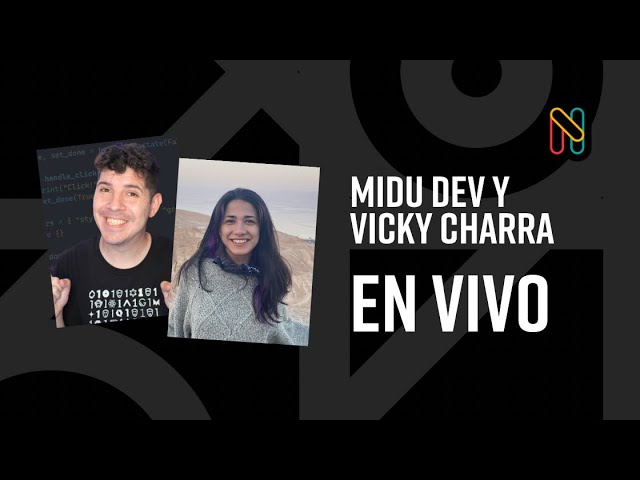 Midu Dev + Vicky Charra: experiencia convirtiéndose en dev, tips, crecimiento, feedback y mucho más!