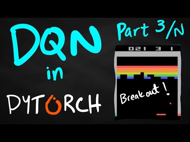 DQN in Pytorch Stream 3 of N | Atari Breakout + Logging and Monitoring