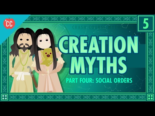 Social Orders and Creation Stories: Crash Course World Mythology #5