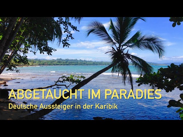 Abgetaucht im Paradies - Deutsche Aussteiger in der Dominikanischen Republik