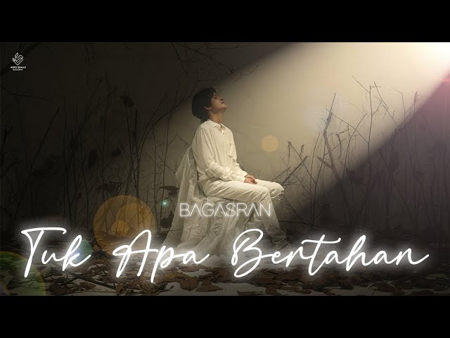 Bagas Ran - Tuk Apa Bertahan (Official Music Video)
