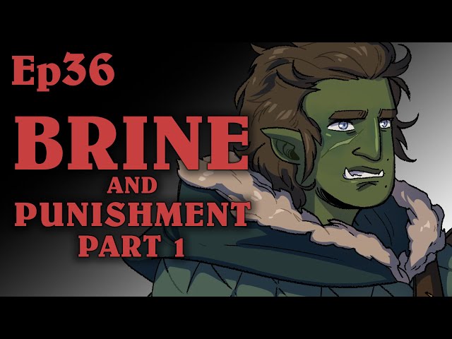 Brine and Punishment Pt1 | Oxventure D&D | Season 2, Episode 36