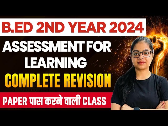 B.ed 2nd year: Assessment for Learning | Unit-1 Complete Revision | B.Ed 2024