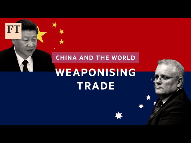 How China uses trade as a weapon I FT