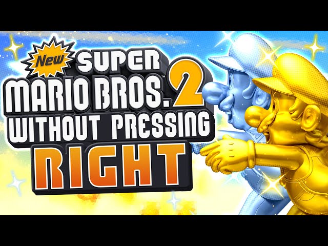 Can You Beat New Super Mario Bros. 2 Without Pressing Right?