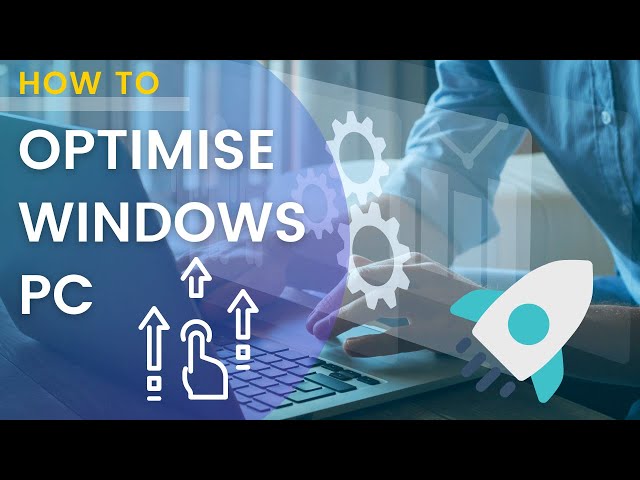 How To Optimise Windows PC | Boost PC Performance