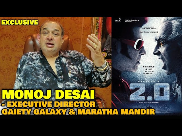 2.0 Movie BOX OFFICE OPENING | Manoj Desai EXCLUSIVE REACTION | Rajinikanth, Akshay Kumar | Shankar