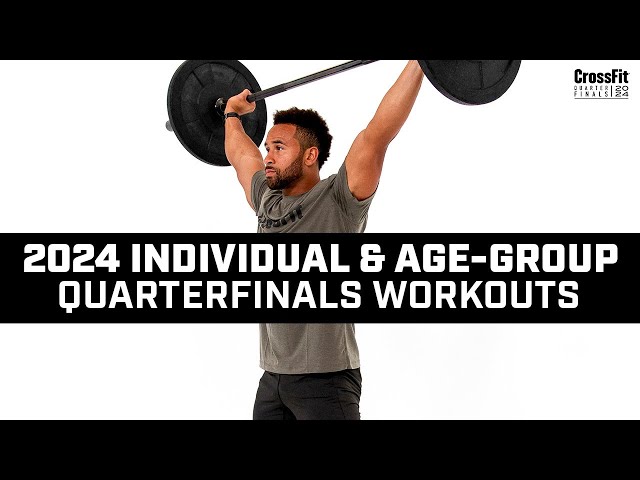 2024 Individual and Age-Group Quarterfinals Workouts