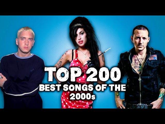Top 200 Best Songs of the 2000s