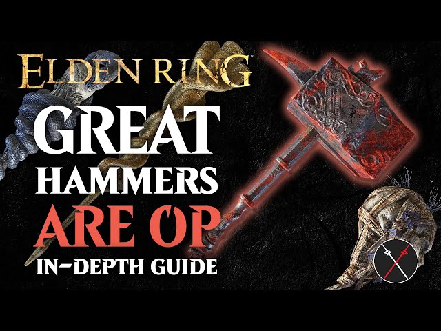GREAT HAMMERS are the BEST Weapon in Elden Ring - Elden Ring ALL Great Hammers Breakdown