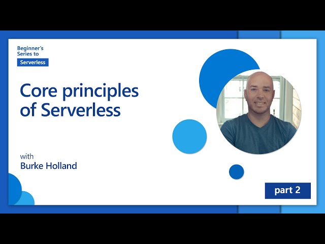 Core principles of Serverless [2 of 16] | Beginner's Series to: Serverless