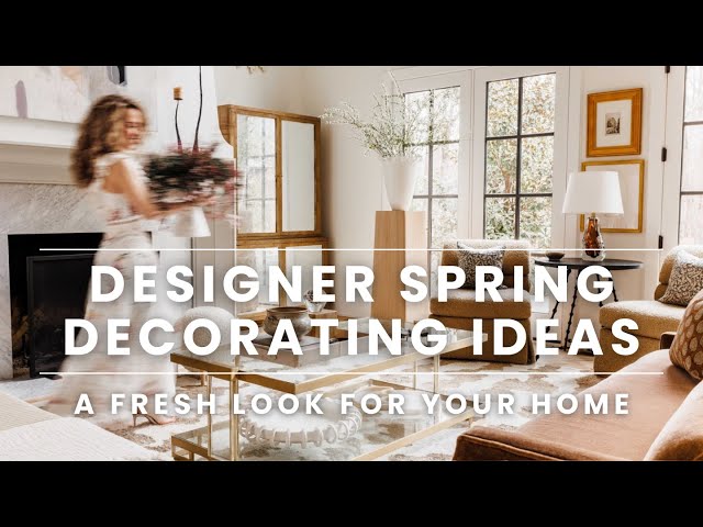 Designer Spring Decorating Tips | A Fresh Look for Your Home