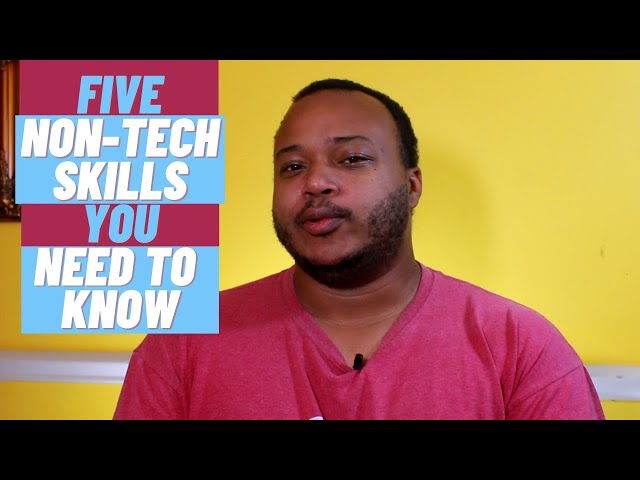 Five Non-Tech Skills All Tech Workers Need to Know