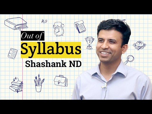 Shashank ND, CEO & Co-founder, Practo in Out Of Syllabus