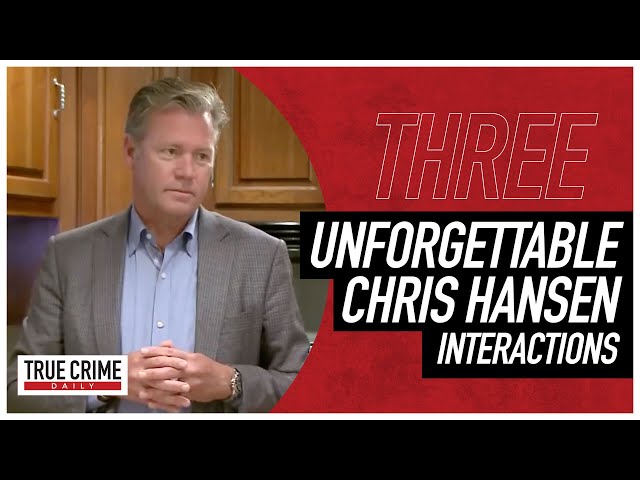 3 Unforgettable Chris Hansen Interactions
