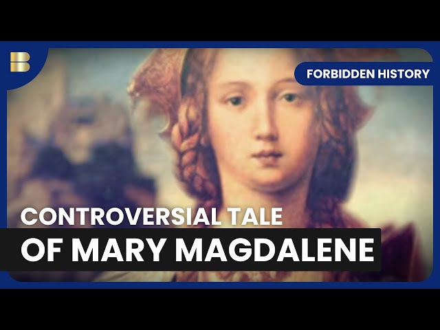 Secrets of Mary Magdalene - Forbidden History - S04 EP05 - History Documentary