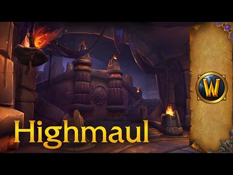 Highmaul – Music & Ambience – World of Warcraft