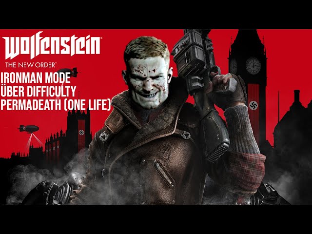 Wolfenstein The New Order Ironman Mode (ÜBER Difficulty & Permadeath)