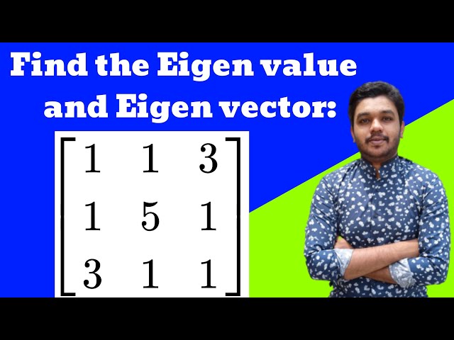Eigen values and Eigen vectors | 3 x 3 matrix | Problem Solved | Mathspedia |