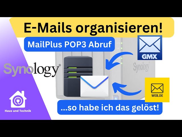 Kostenlose E-Mail Postfächer mit Synology MailPlus organisieren - Einrichtung, Tipps und Tricks