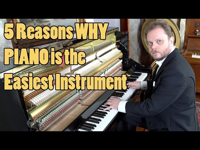 5 Reasons Why Piano is the Easiest Instrument