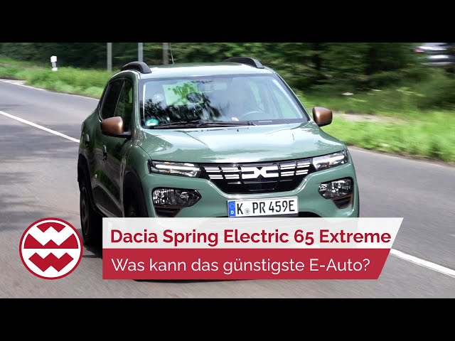 Dacia Spring Electric 65 Extreme: Was kann das günstigste E-Auto - World in Motion | Welt der Wunder