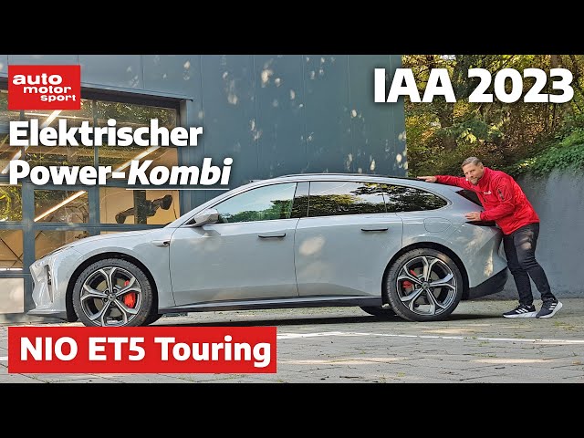 NIO ET5 Touring: Elektrischer Kombi mit Power und Premium-Ambiente? Neuvorstellung/Review - IAA 2023