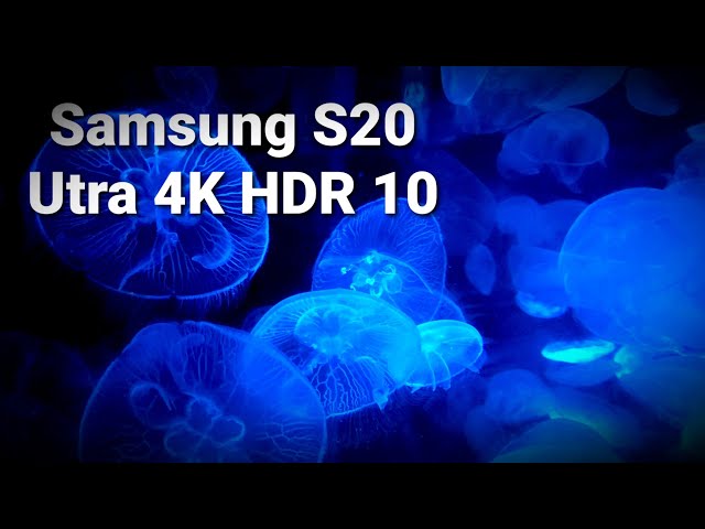 Samsung S20 Utra 4K HDR 10+ Video