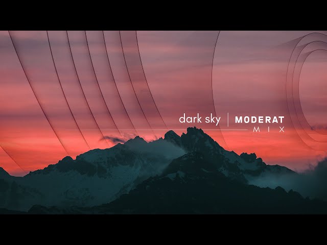 Dark Sky | Moderat - Mix