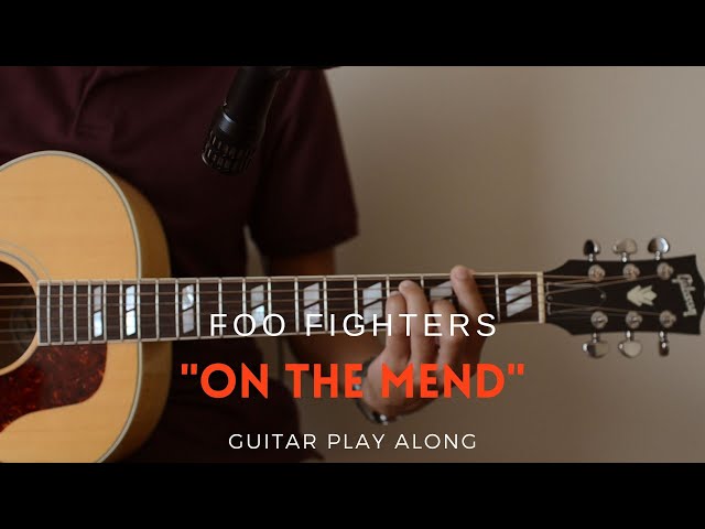 Foo Fighters - On The Mend (Guitar Play Along)