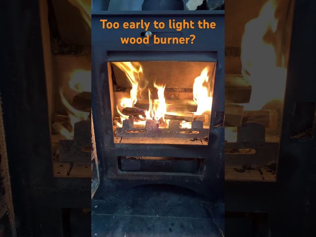 Is it too early to start the wood burner? ASMR wood burning