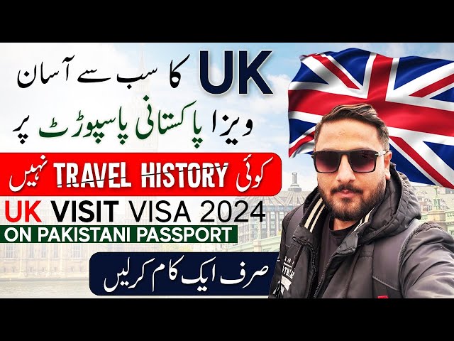 UK Visit Visa 2024 - Get UK Visa Easily on Pakistani Passport - UK Visa Updates