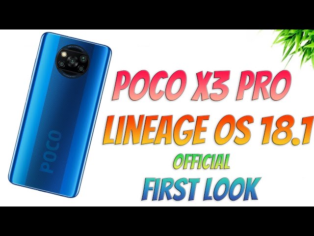 POCO X3 PRO Lineage Os 18.1 Official First Impressions With Benchmarks And Throttle Test.