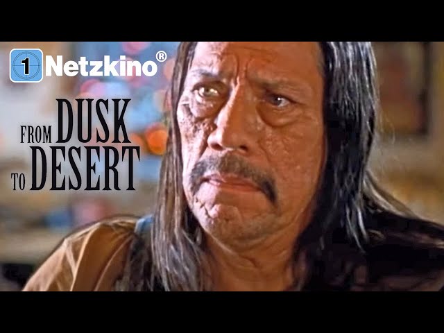From Dusk To Desert (ganzer Film mit DANNY TREJO, Komödie in voller Länge auf Deutsch)