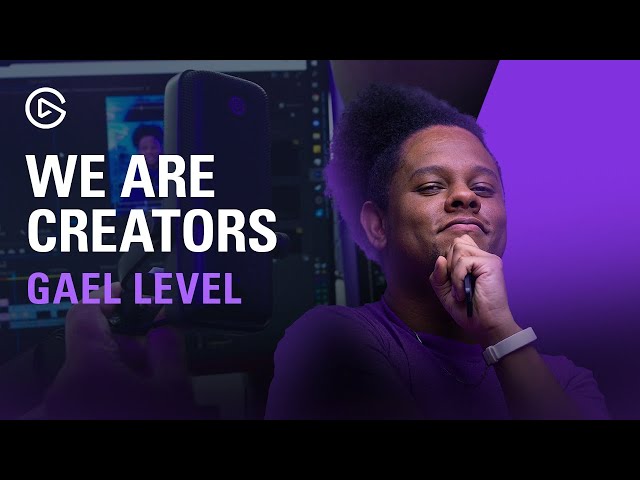 We Are Creators | Gael Level