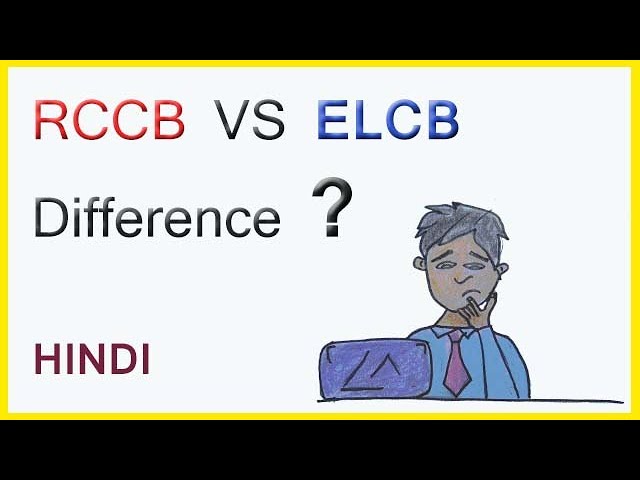 RCCB vs Elcb | Difference between RCCB and ELCB
