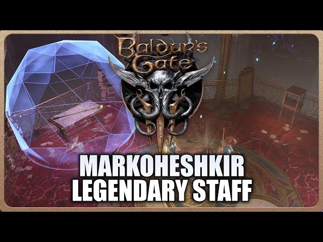 Baldur's Gate 3 - How to get Markoheshkir (Legendary Staff)