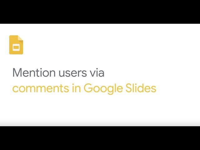 Mention users via comments in Google Slides