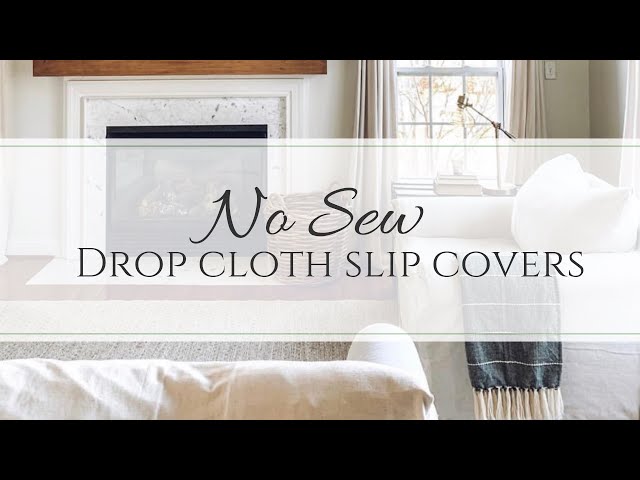 No Sew Drop Cloth Slip Covers