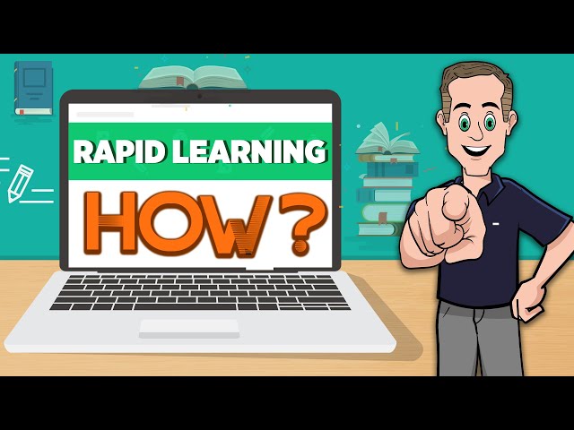 How to learn rapidly